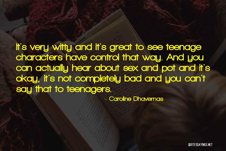 Provoquent Quotes By Caroline Dhavernas Provoquent Quotes By Caroline Dhavernas