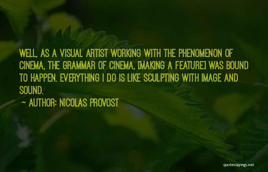Provost Quotes By Nicolas Provost