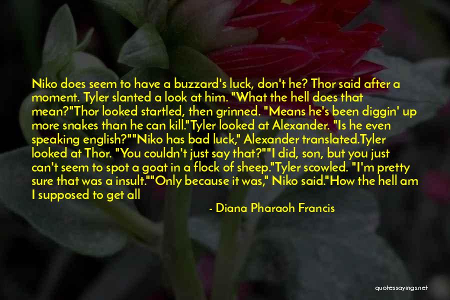 Provosty Sadler Quotes By Diana Pharaoh Francis Provosty Sadler Quotes By Diana Pharaoh Francis