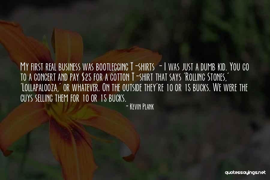 Provvedere In Inglese Quotes By Kevin Plank Provvedere In Inglese Quotes By Kevin Plank
