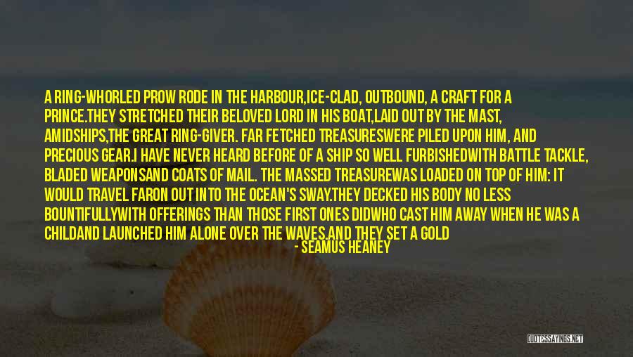 Prow Quotes By Seamus Heaney Prow Quotes By Seamus Heaney