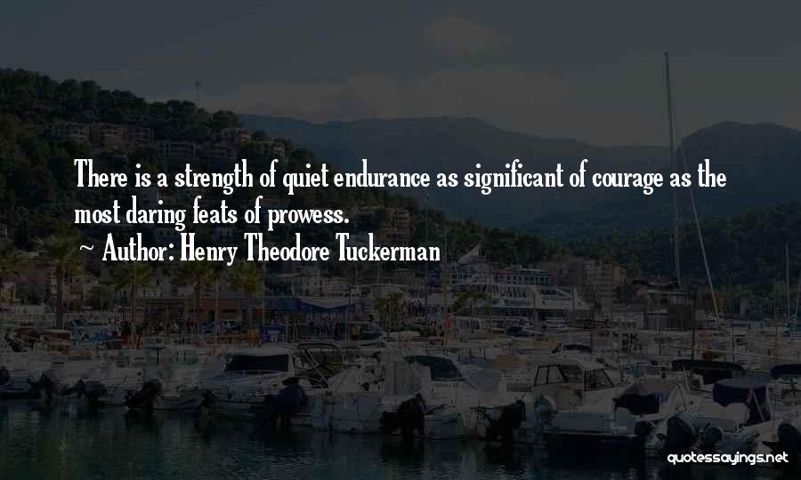 Prowess Quotes By Henry Theodore Tuckerman