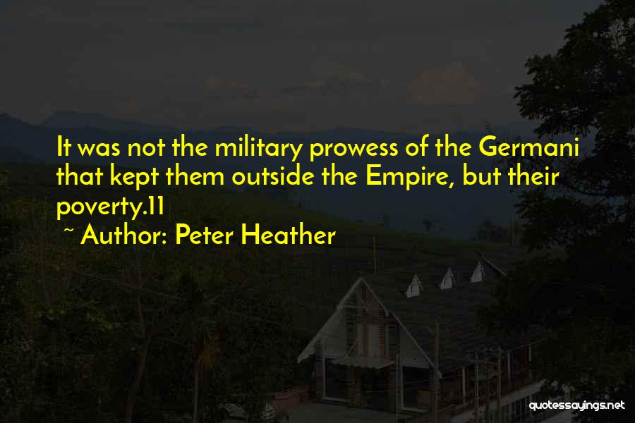 Prowess Quotes By Peter Heather