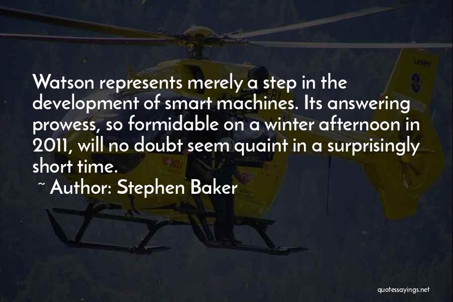 Prowess Quotes By Stephen Baker