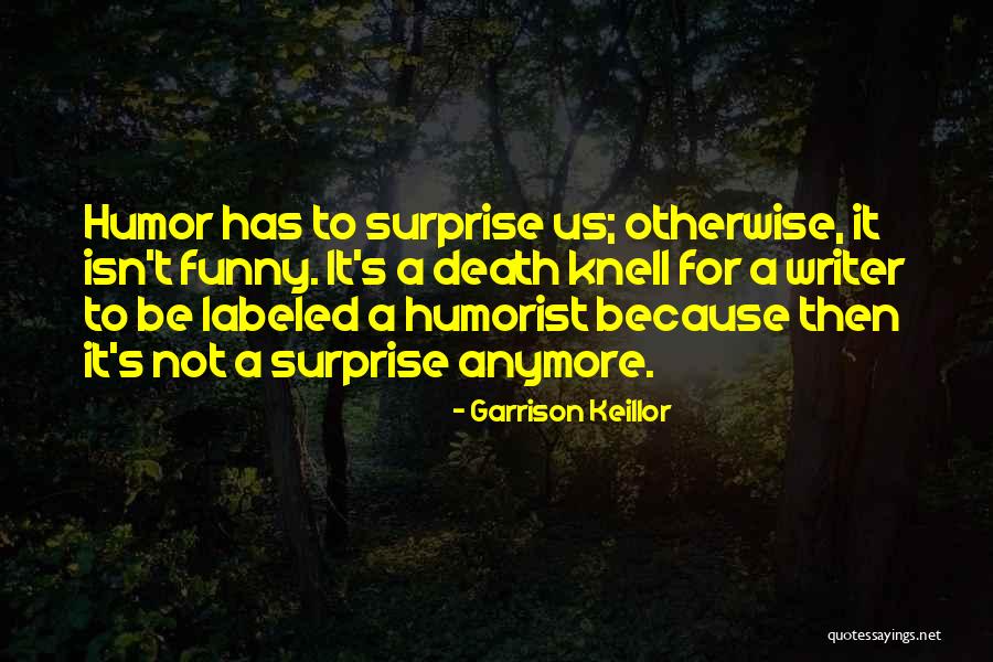 Proximidade Ao Quotes By Garrison Keillor Proximidade Ao Quotes By Garrison Keillor