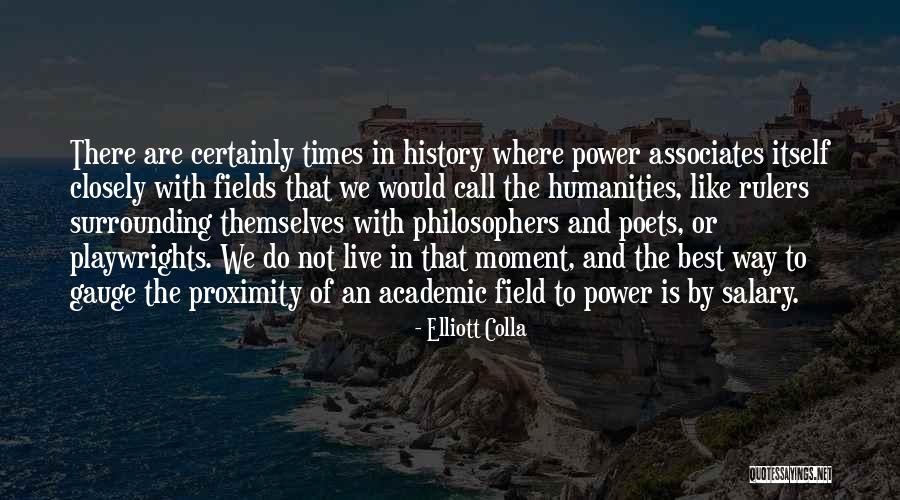 Proximity To Power Quotes By Elliott Colla