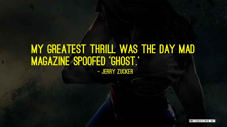 Proximos Partidos Quotes By Jerry Zucker