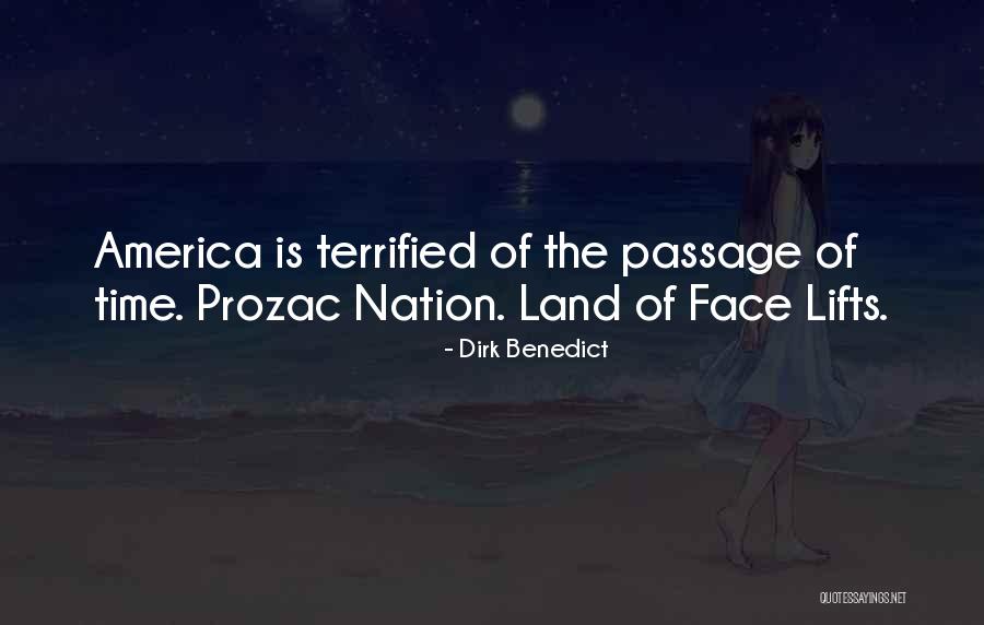 Prozac Nation Quotes By Dirk Benedict Prozac Nation Quotes By Dirk Benedict