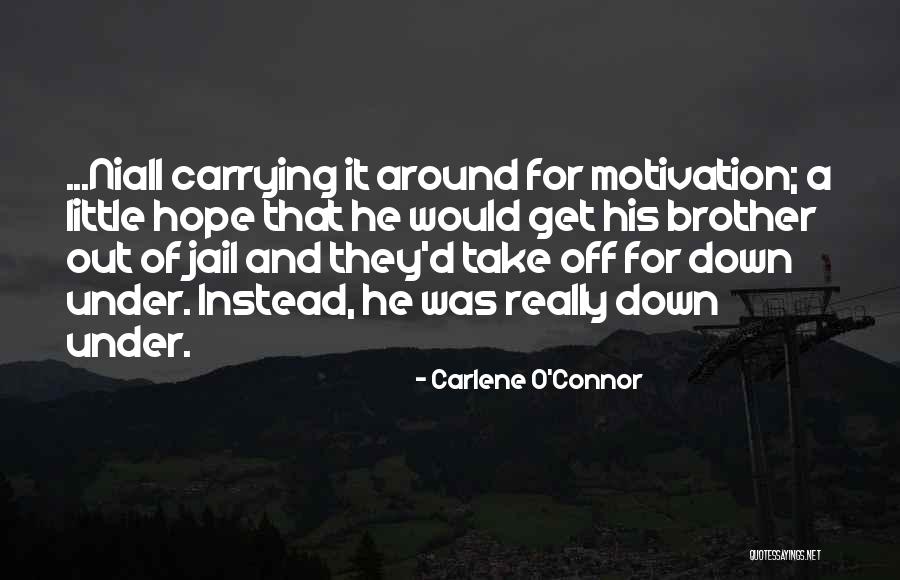 Prozirne Folije Quotes By Carlene O'Connor Prozirne Folije Quotes By Carlene O'Connor