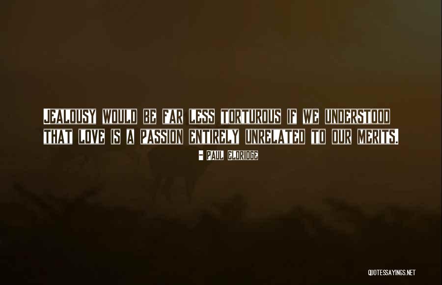 Prozirne Folije Quotes By Paul Eldridge Prozirne Folije Quotes By Paul Eldridge