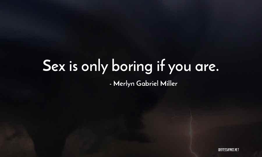 Prsty Langmajer Quotes By Merlyn Gabriel Miller Prsty Langmajer Quotes By Merlyn Gabriel Miller