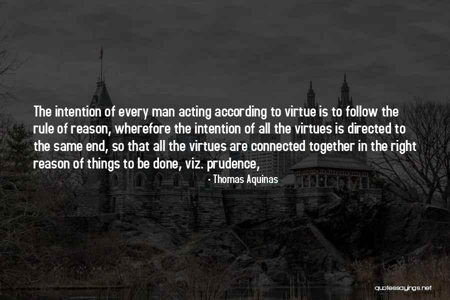 Prudence Virtue Quotes By Thomas Aquinas Prudence Virtue Quotes By Thomas Aquinas