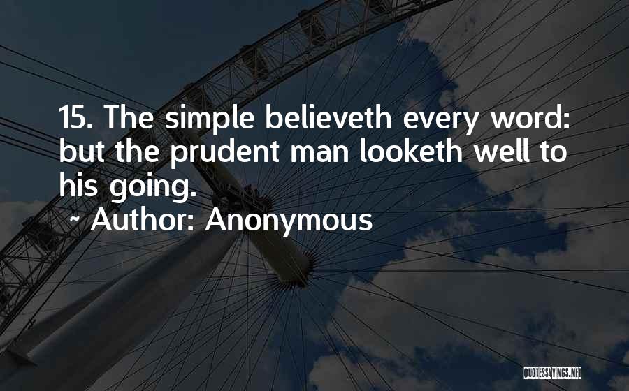 Prudent Man Quotes By Anonymous