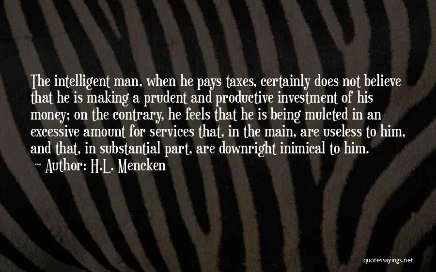 Prudent Man Quotes By H.L. Mencken