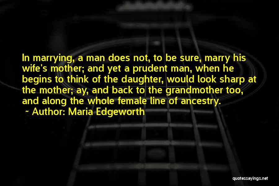 Prudent Man Quotes By Maria Edgeworth