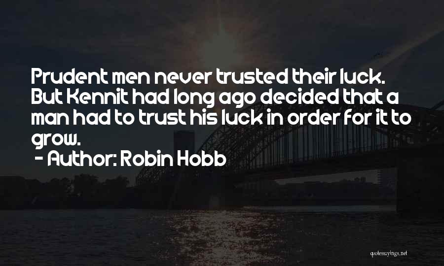 Prudent Man Quotes By Robin Hobb