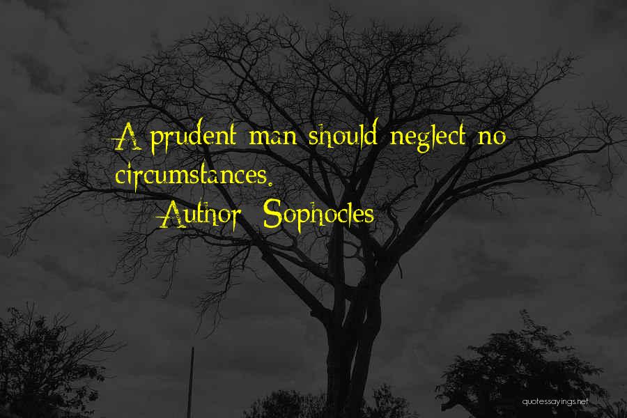 Prudent Man Quotes By Sophocles