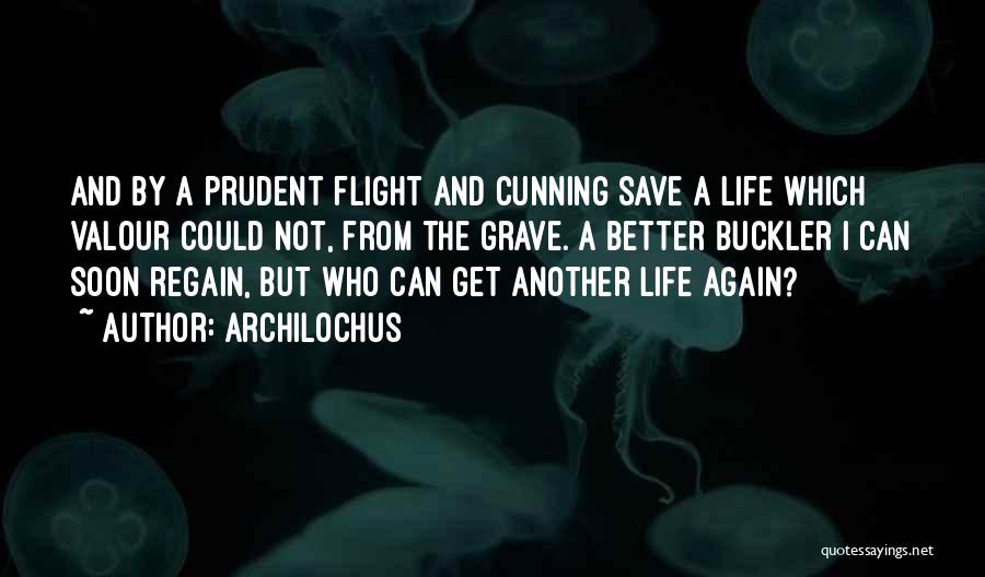 Prudent Quotes By Archilochus