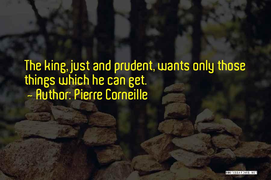 Prudent Quotes By Pierre Corneille