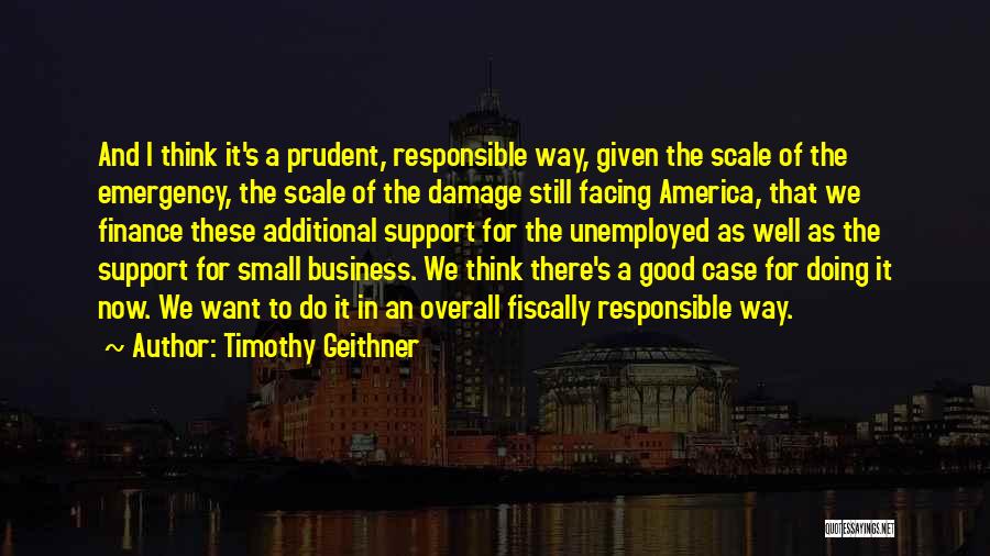 Prudent Quotes By Timothy Geithner