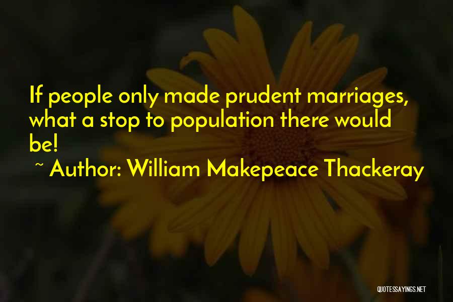 Prudent Quotes By William Makepeace Thackeray
