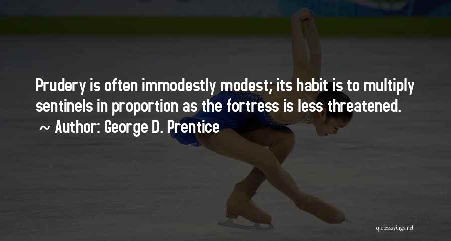 Prudery Quotes By George D. Prentice