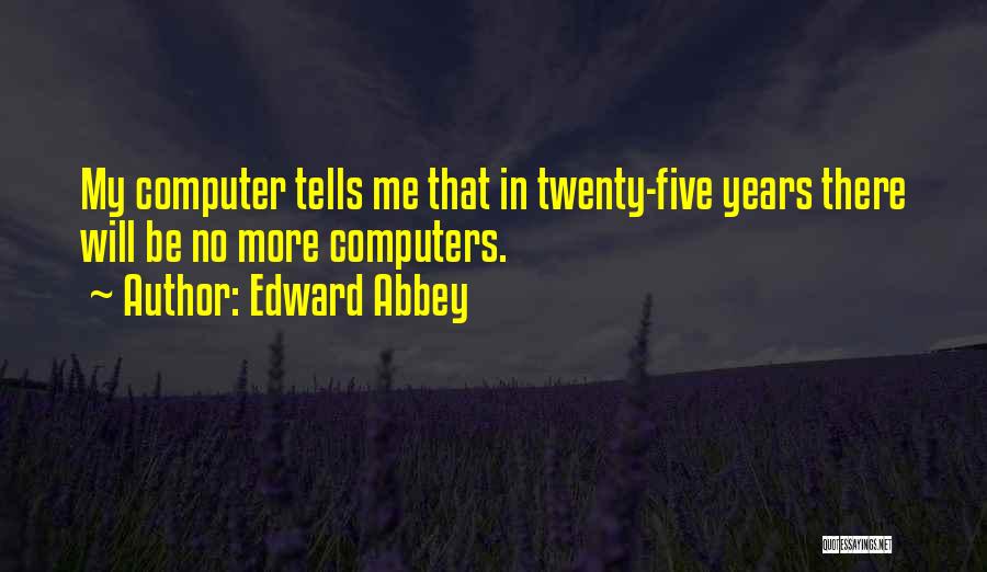 Prudhommes Dagen Quotes By Edward Abbey