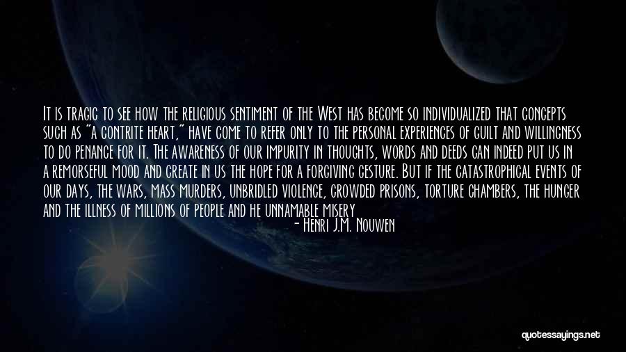 Prudhommes New Orleans Quotes By Henri J.M. Nouwen Prudhommes New Orleans Quotes By Henri J.M. Nouwen