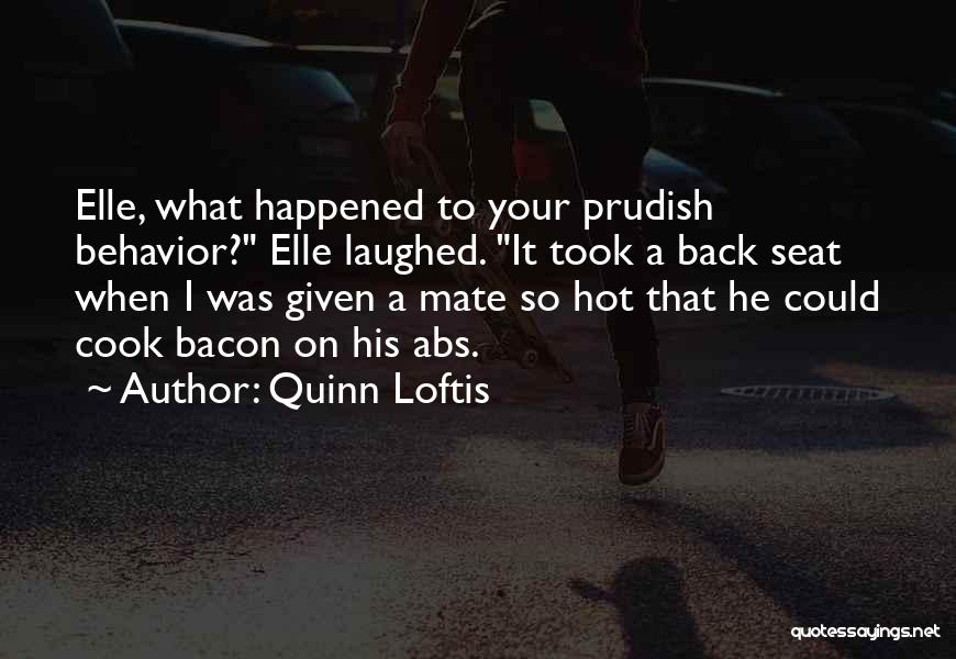 Prudish Quotes By Quinn Loftis