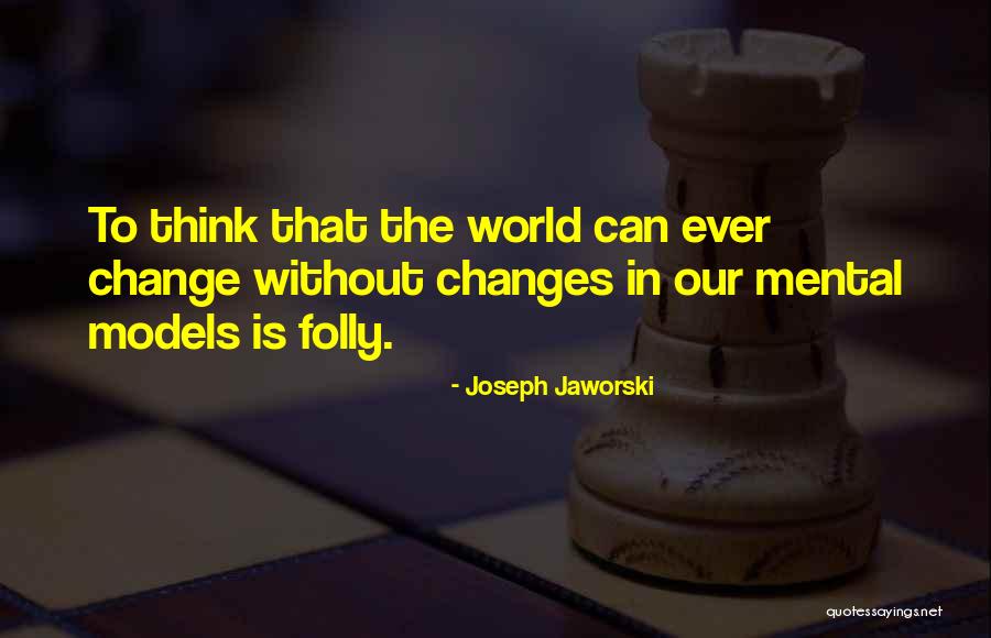 Pruebas Quotes By Joseph Jaworski Pruebas Quotes By Joseph Jaworski