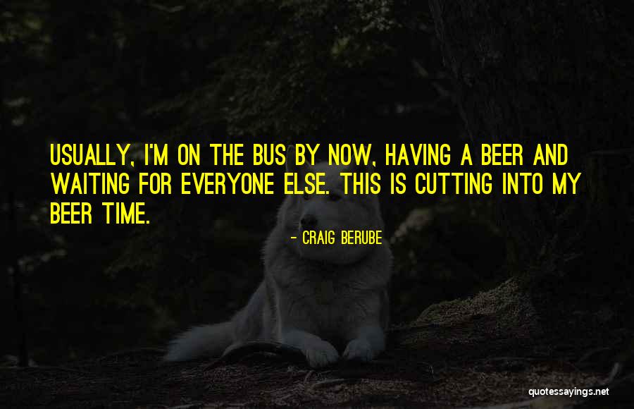 Prunello Quotes By Craig Berube Prunello Quotes By Craig Berube