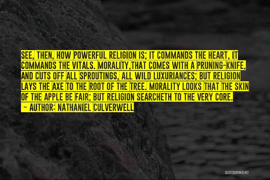 Pruning Quotes By Nathaniel Culverwell