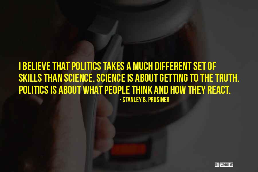 Prusiner Stanley Quotes By Stanley B. Prusiner Prusiner Stanley Quotes By Stanley B. Prusiner