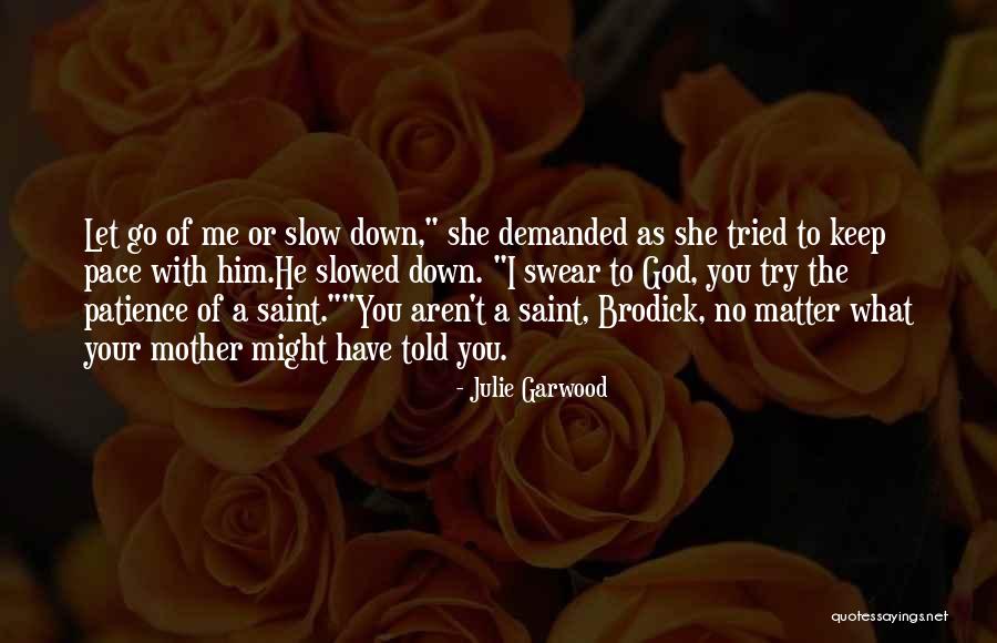 Pruthi Hospital Quotes By Julie Garwood Pruthi Hospital Quotes By Julie Garwood