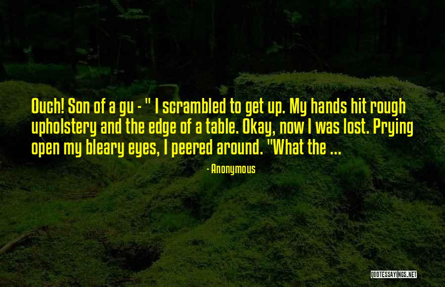 Prying Eyes Quotes By Anonymous Prying Eyes Quotes By Anonymous