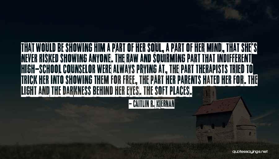 Prying Eyes Quotes By Caitlin R. Kiernan Prying Eyes Quotes By Caitlin R. Kiernan