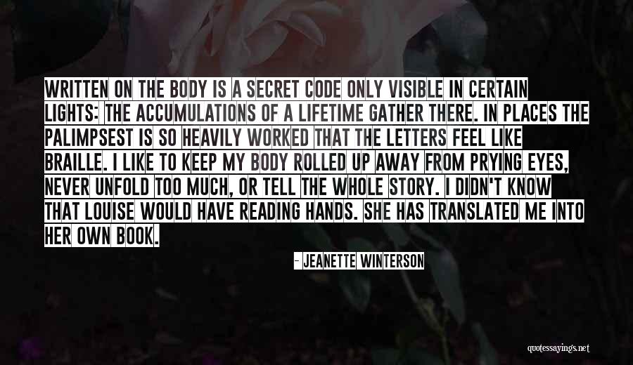 Prying Eyes Quotes By Jeanette Winterson Prying Eyes Quotes By Jeanette Winterson