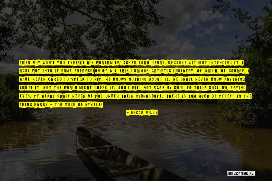Prying Eyes Quotes By Oscar Wilde Prying Eyes Quotes By Oscar Wilde
