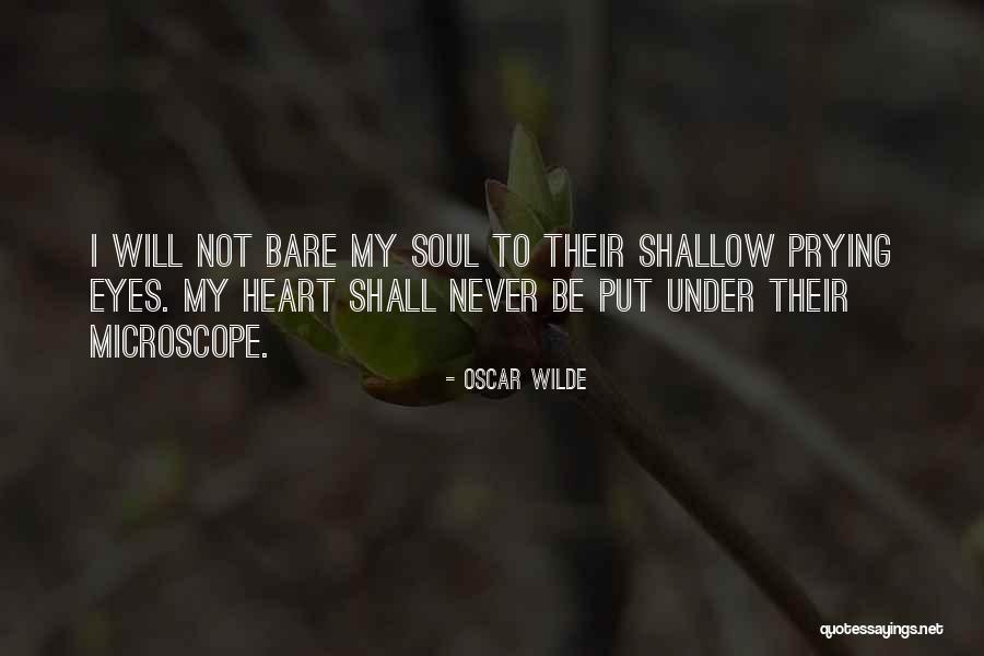 Prying Eyes Quotes By Oscar Wilde Prying Eyes Quotes By Oscar Wilde