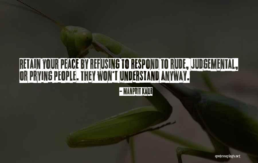 Prying People Quotes By Manprit Kaur Prying People Quotes By Manprit Kaur
