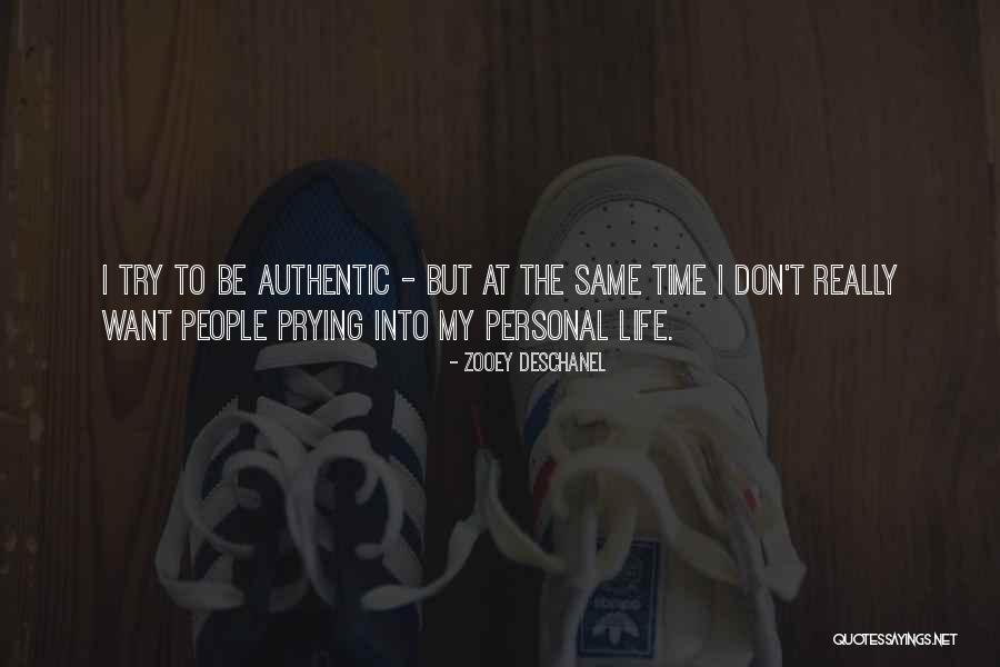 Prying People Quotes By Zooey Deschanel Prying People Quotes By Zooey Deschanel