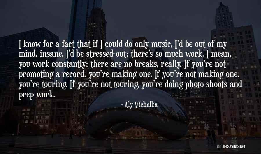 Prynce Cyhi Quotes By Aly Michalka