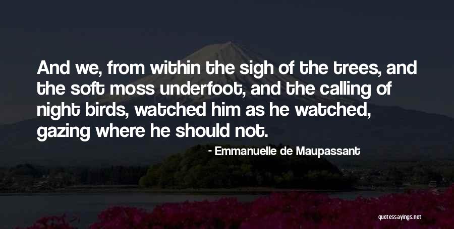 Prynce Cyhi Quotes By Emmanuelle De Maupassant
