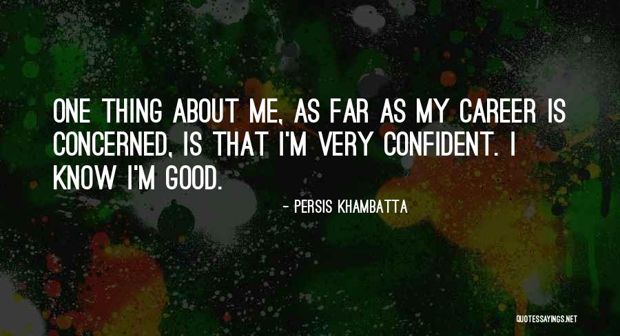Prystowsky Nutley Quotes By Persis Khambatta Prystowsky Nutley Quotes By Persis Khambatta