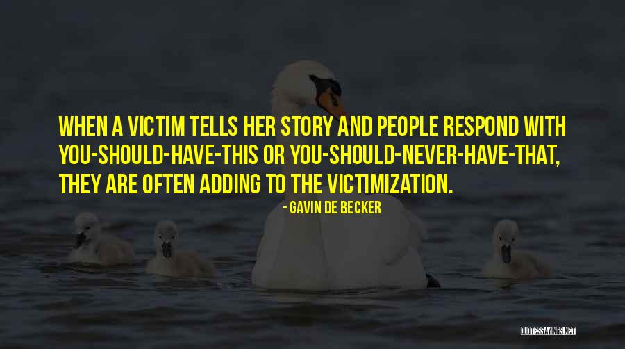 Prystup Alabama Quotes By Gavin De Becker Prystup Alabama Quotes By Gavin De Becker