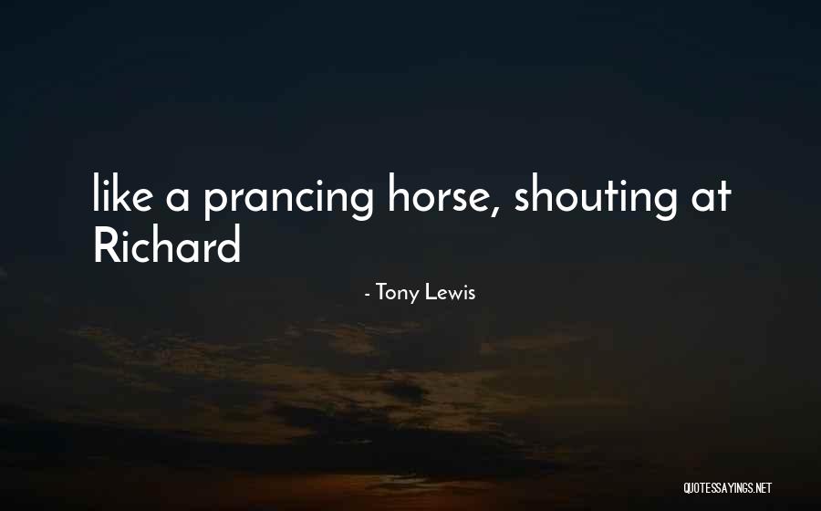 Prystup Gazelle Quotes By Tony Lewis Prystup Gazelle Quotes By Tony Lewis
