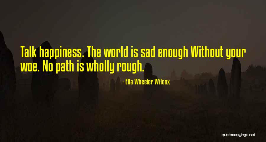 Prywatna Chmura Quotes By Ella Wheeler Wilcox Prywatna Chmura Quotes By Ella Wheeler Wilcox