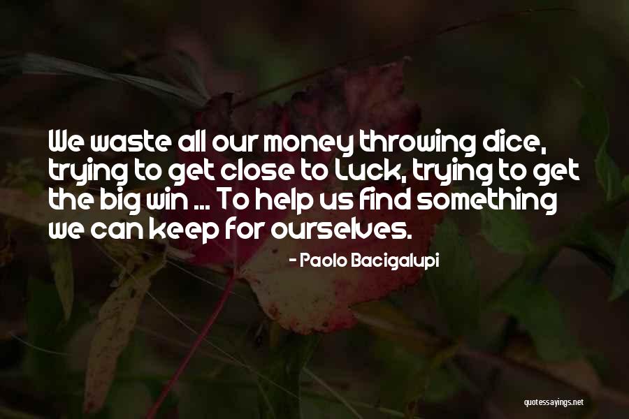 Przejazd W Quotes By Paolo Bacigalupi Przejazd W Quotes By Paolo Bacigalupi
