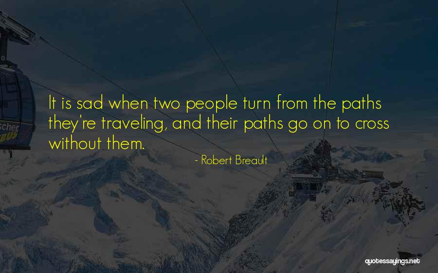Przeznaczenia Quotes By Robert Breault