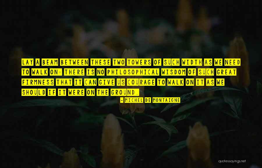Przyjaciele Zippiego Quotes By Michel De Montaigne Przyjaciele Zippiego Quotes By Michel De Montaigne